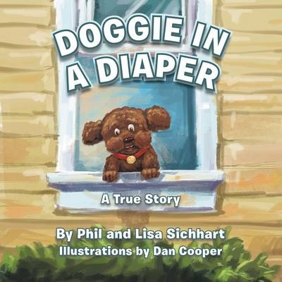 Doggie in a Diaper - Phil and Lisa Sichhart