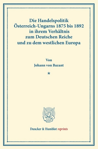 Die Handelspolitik Österreich-Ungarns 1875 bis 1892
