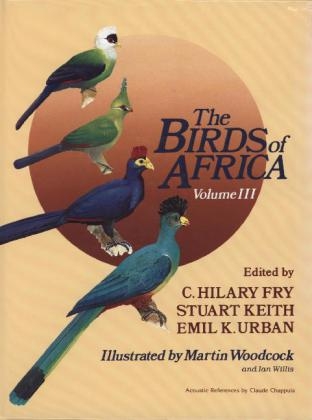 The Birds of Africa: Volume III