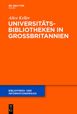 Universit&auml;tsbibliotheken in Gro&szlig;britannien - Alice Keller