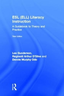 ESL (ELL) Literacy Instruction - Lee Gunderson, Reginald Arthur D'Silva, Dennis Murphy Odo