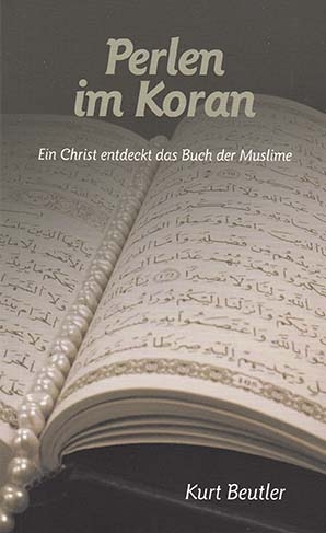 Perlen im Koran - Kurt Beutler