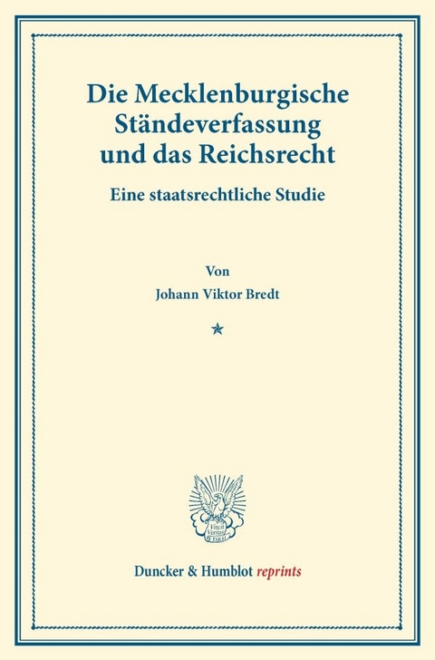 Die Mecklenburgische St&auml;ndeverfassung und das Reichsrecht. - Johann Viktor Bredt