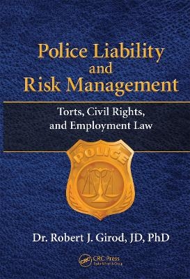 Police Liability and Risk Management - Robert J Girod
