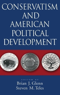 Conservatism and American Political Development - 