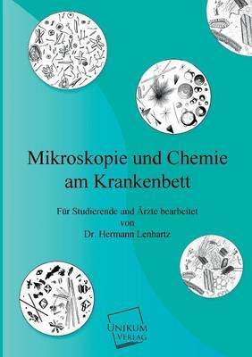 Mikroskopie und Chemie am Krankenbett
