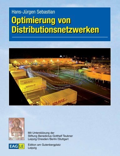 Optimierung von Distributionsnetzwerken - Hans-J&uuml;rgen Sebastian
