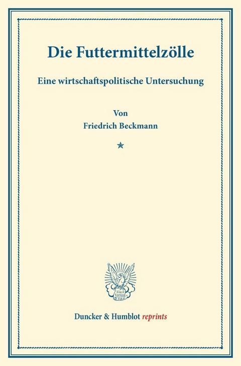 Die Futtermittelz&ouml;lle. - Friedrich Beckmann