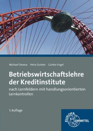 Betriebswirtschaftslehre der Kreditinstitute - Michael Devesa, Petra Durben, G&uuml;nter Engel