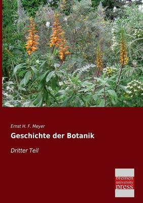 Geschichte der Botanik - Ernst H. F. Meyer