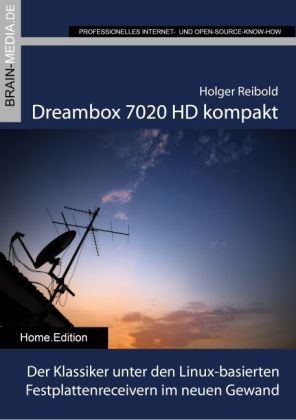 Dreambox 7020 HD kompakt - Holger Reibold