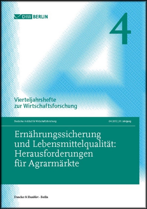 Ern&auml;hrungssicherung und Lebensmittelqualit&auml;t: Herausforderungen f&uuml;r Agrarm&auml;rkte.