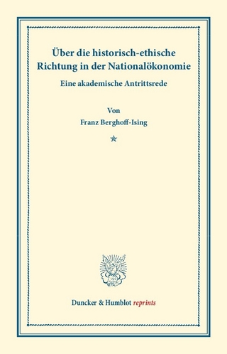 Über die historisch-ethische Richtung in der Nationalökonomie.