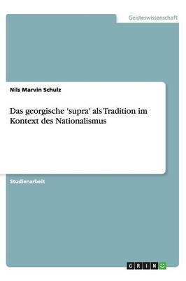 Das georgische 'supra' als Tradition im Kontext des Nationalismus