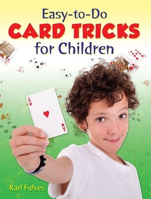 Easy-to-Do Card Tricks for Children - Karl Fulves