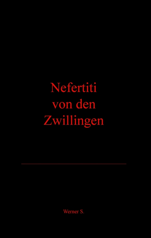 Nefertiti von den Zwillingen - Werner Szczepanski