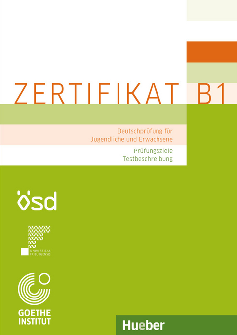 Zertifikat B1 &ndash; Pr&uuml;fungsziele, Testbeschreibung - Manuela Glaboniat, Michaela Perlmann-Balme, Thomas Studer