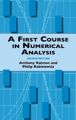 A First Course in Numerical Analysis - Anthony Ralston