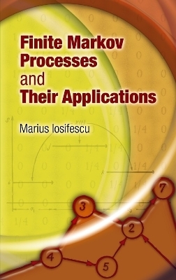 Finite Markov Processes and Their Applications - K. Morgan, Marius Iosifescu