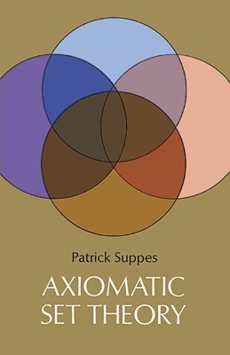 Axiomatic Set Theory - Patrick Suppes