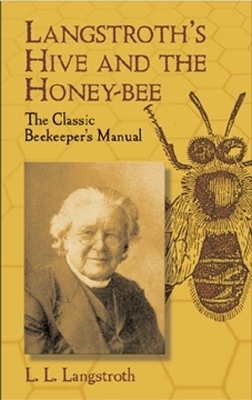 Langstroth'S Hive and the Honey-Bee