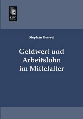 Geldwert und Arbeitslohn im Mittelalter
