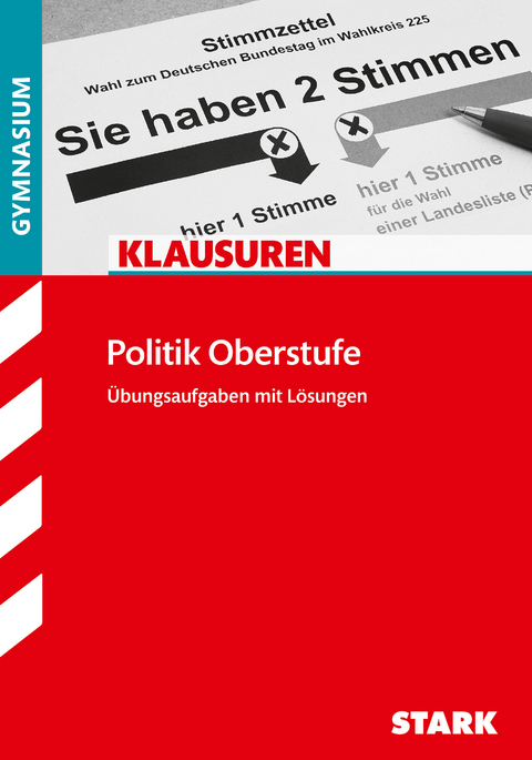 STARK Politik Oberstufe - Klausuren Gymnasium - Stefan Prochnow, Philipp Koch, Jan-Patrick Bauer, Michael Bednarz, Ulrich Schnakenberg