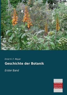 Geschichte der Botanik - Ernst H. F. Meyer