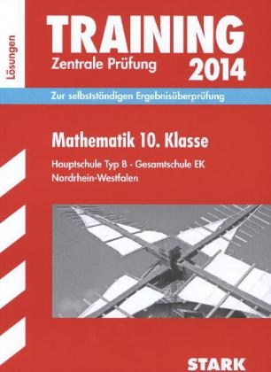 Training Abschlusspr&uuml;fung Hauptschule Nordrhein-Westfalen / L&ouml;sungsheft zu Mathematik 10. Klasse Zentrale Pr&uuml;fung 2014 - Martin Fetzer, Walter Modschiedler, Walter (jun.) Modschiedler, Marc M&ouml;llers, Wolfgang Matschke