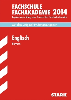 Fachschule /Fachakademie Bayern / Englisch 2014