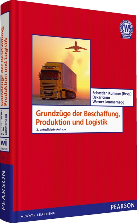Grundz&uuml;ge der Beschaffung, Produktion und Logistik - Sebastian Kummer, Werner Jammernegg, Oskar Gr&uuml;n