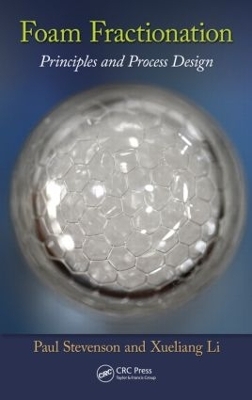Foam Fractionation - Paul Stevenson, Xueliang Li