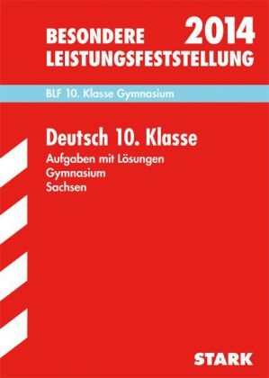 Besondere Leistungsfeststellung Gymnasium Sachsen / Deutsch 10. Klasse 2014
