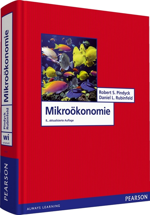 Mikro&ouml;konomie - Robert S. Pindyck, Daniel L. Rubinfeld