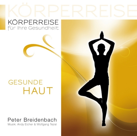 K&ouml;rperreise f&uuml;r Ihre Gesundheit &ndash; Gesunde Haut - Peter Breidenbach