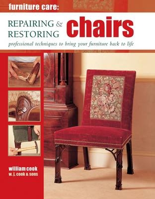 Furniture Care: Repairing & Restoring Chairs - William Cook