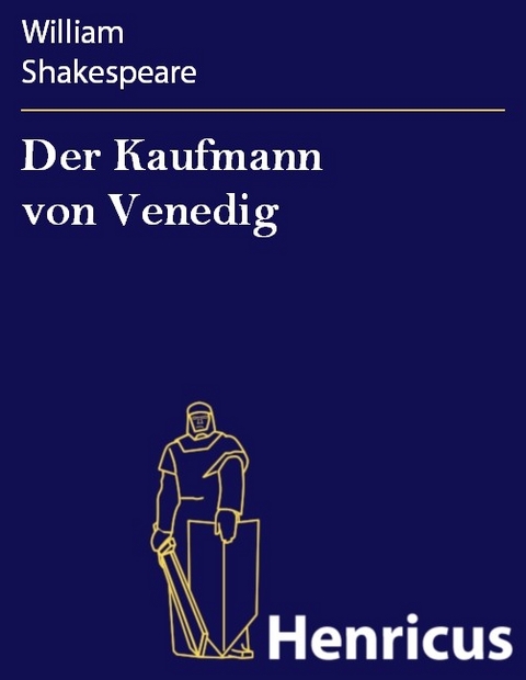 Der Kaufmann von Venedig -  William Shakespeare