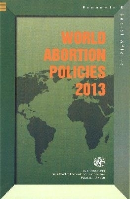 World Abortion Policies 2013 -  Department of Economic and Social Affairs