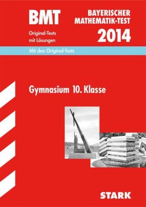 Bayerischer Mathematik-Test / BMT 2014, Gymnasium 10. Klasse