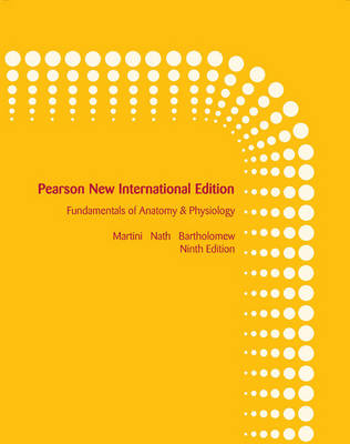 Fundamentals of Anatomy & Physiology: Pearson New International Edition - Frederic H. Martini, Judi L. Nath, Edwin F. Bartholomew