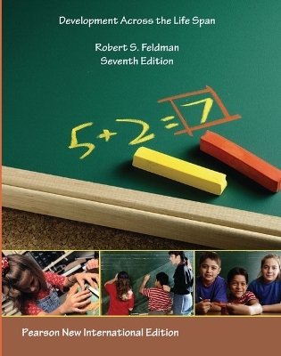 Development Across the Life Span: Pearson New International Edition - Robert S Feldman