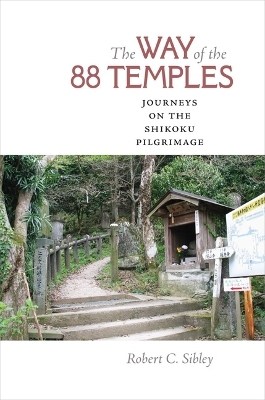 The Way of the 88 Temples - Robert C. Sibley