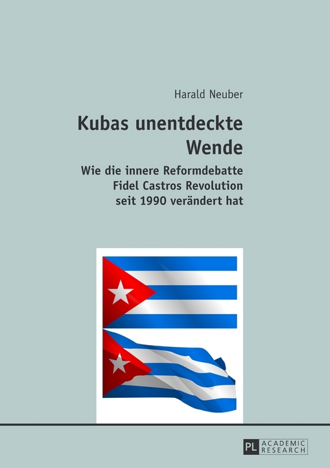 Kubas unentdeckte Wende - Harald Neuber