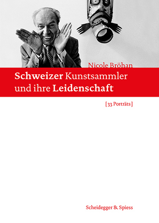 Schweizer Kunstsammler und ihre Leidenschaft