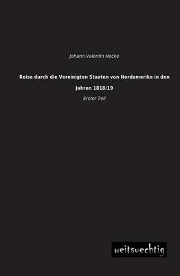 Reise durch die Vereinigten Staaten von Nordamerika in den Jahren 1818/19. Tl.1