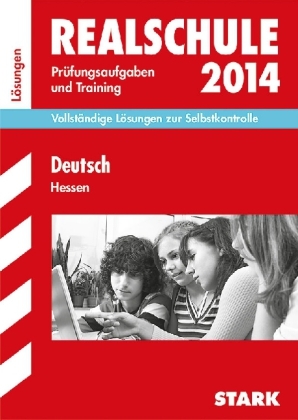 Abschluss-Pr&uuml;fungsaufgaben Realschule Hessen / L&ouml;sungen zu Deutsch 2014 - Susanne Falk, Wencke Sockolowsky