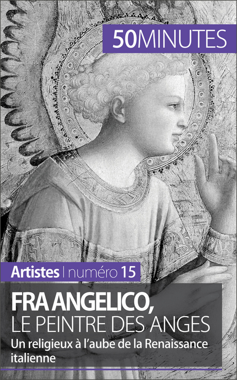 Fra Angelico, le peintre des anges - Caroline Blondeau-Morizot,  50Minutes