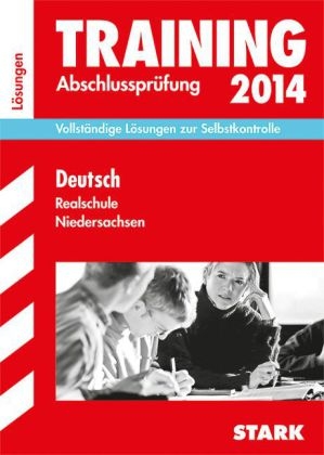 Abschluss-Pr&uuml;fungsaufgaben Realschule Niedersachsen / L&ouml;sungsheft zu Deutsch 2014 - Marion von der Kammer, Frank St&ouml;ber