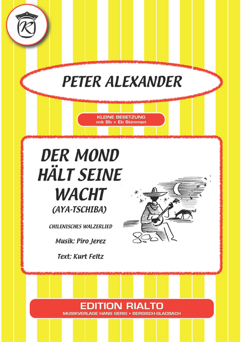 Der Mond h&auml;lt seine Wacht - Piro Jerez, Kurt Feltz, Peter Alexander