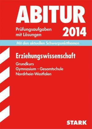 Abitur-Prüfungsaufgaben Gymnasium/Gesamtschule NRW / Erziehungswissenschaft Grundkurs 2014